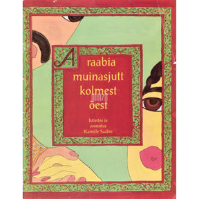 Kamille Saabre Araabia muinasjutt kolmest õest