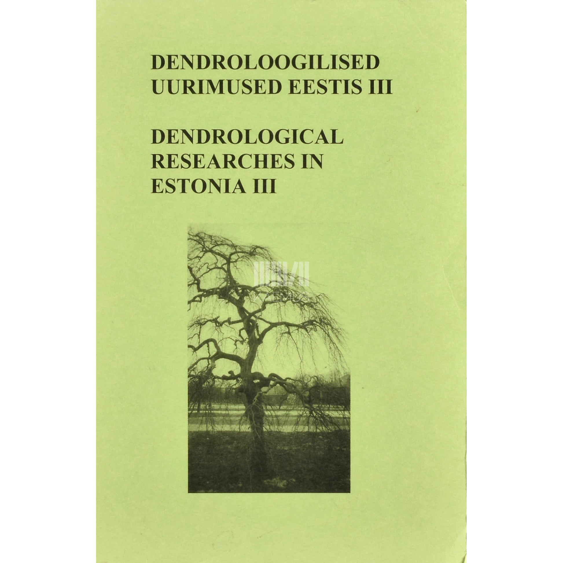 Dendroloogilised uurimused Eestis 3. osa