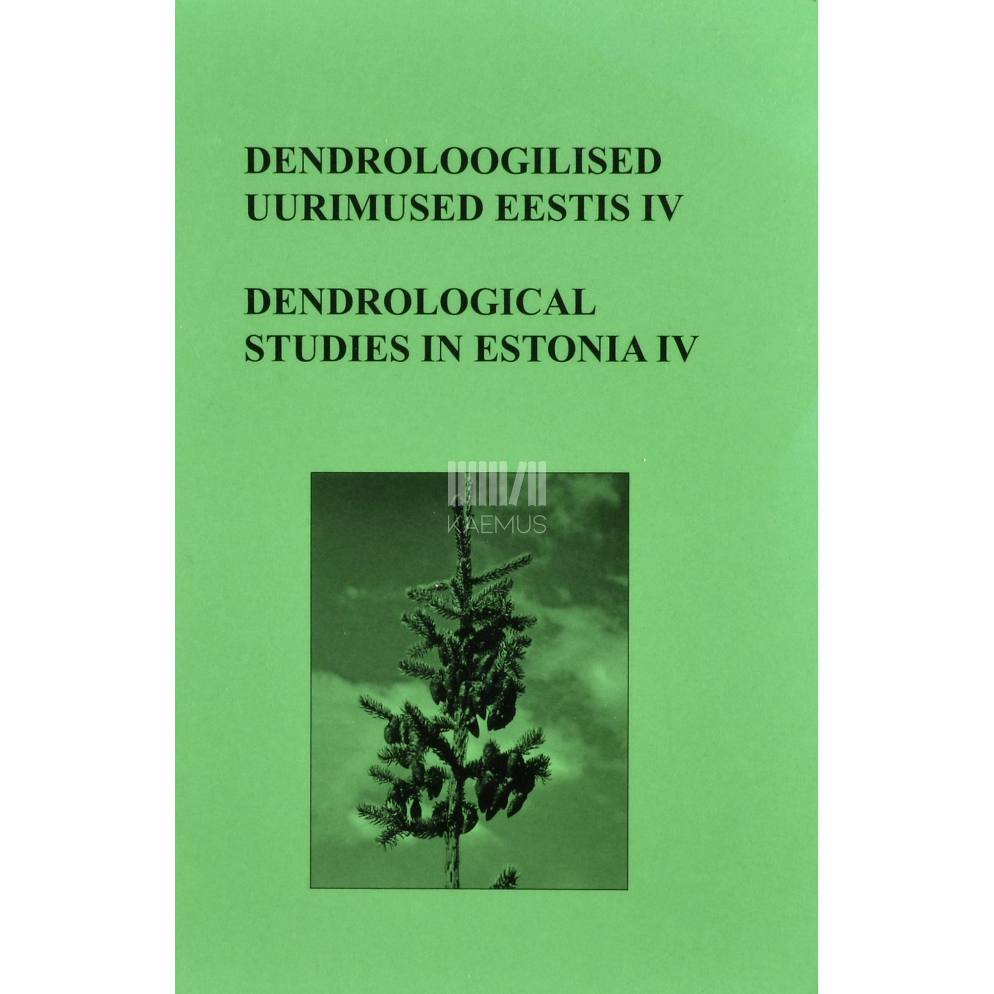 Dendroloogilised uurimused Eestis 4. osa