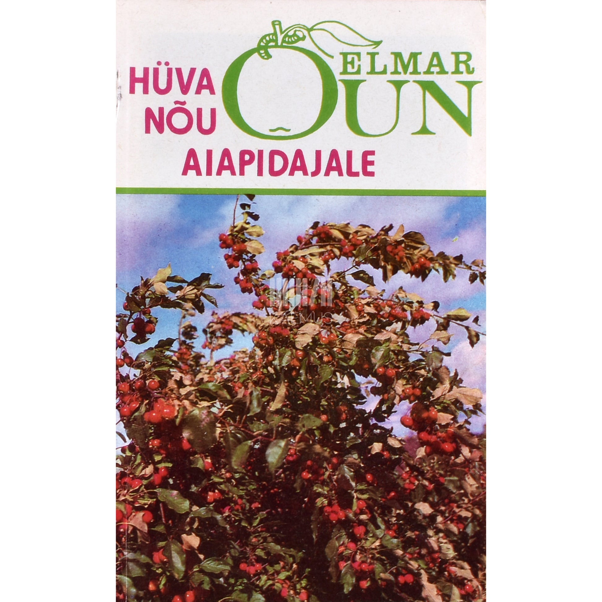 Elmar Õun. Hüva nõu aiapidajale