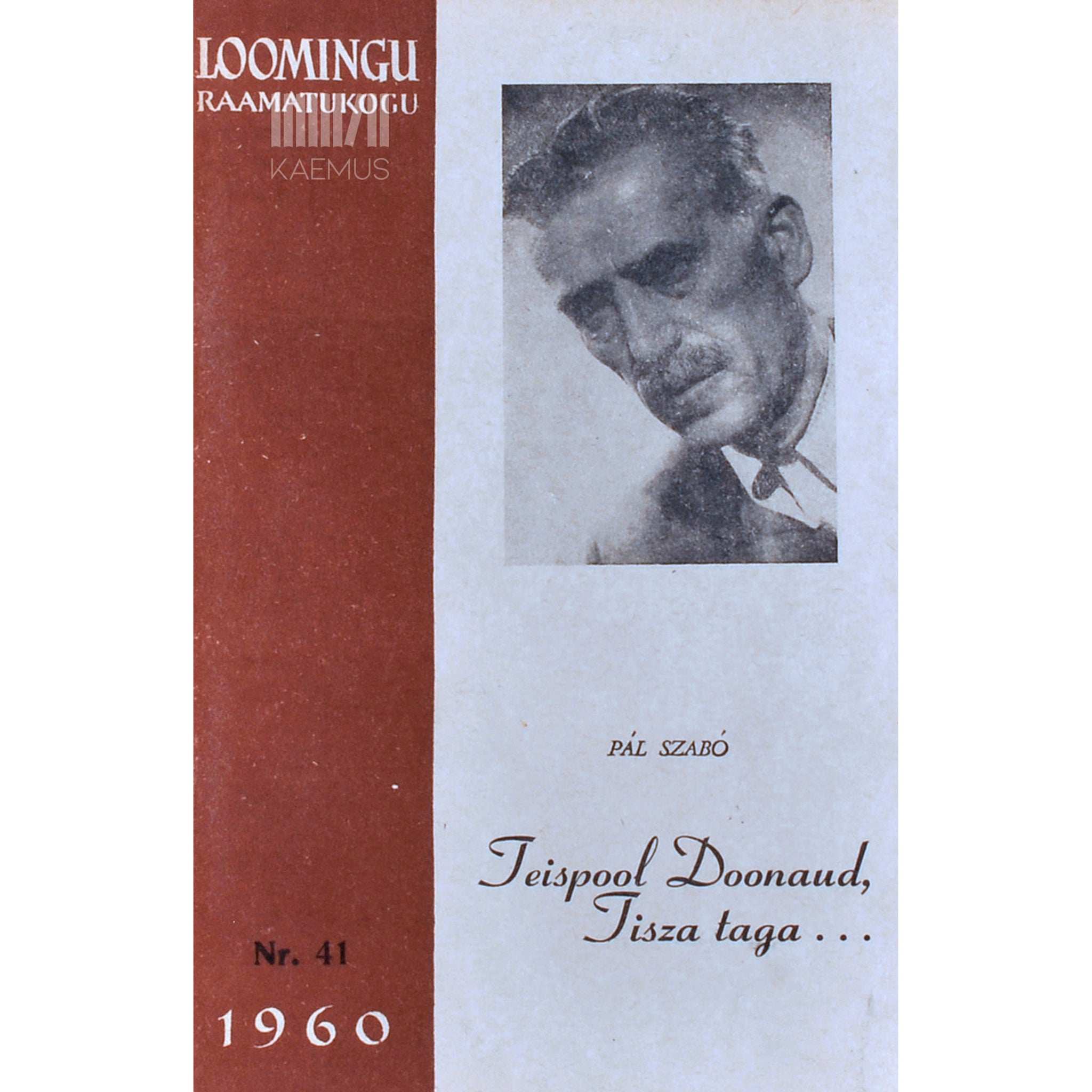 Pál Szabó Teispool Doonaud, Tisza taga...