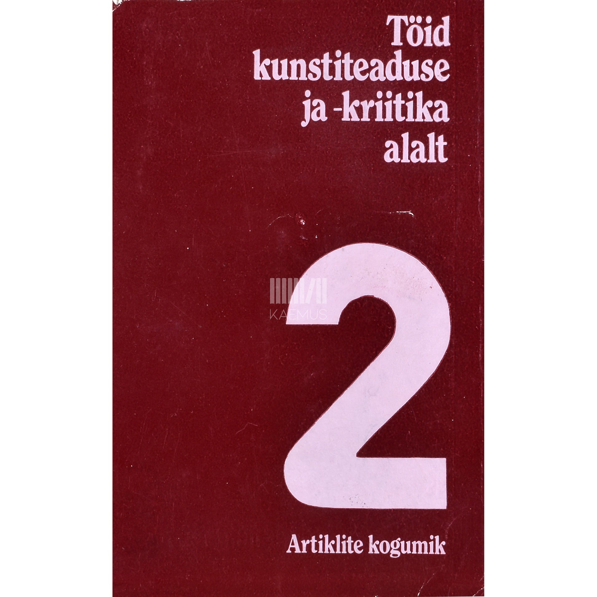 Töid kunstiteaduse ja -kriitika alalt 2. osa