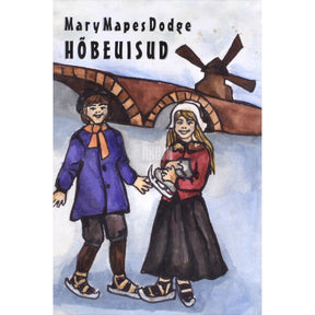 Mary Mapes Dodge Hõbeuisud