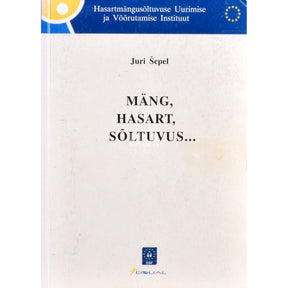 Juri Šepel Mäng, hasart, sõltuvus ...