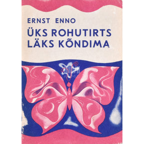 Ernst Enno Üks rohutirts läks kõndima