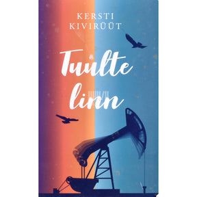 Kersti Kivirüüt Tuulte linn