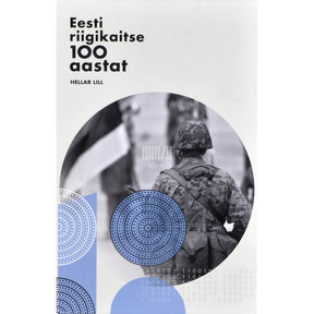 Hellar Lill Eesti riigikaitse 100 aastat