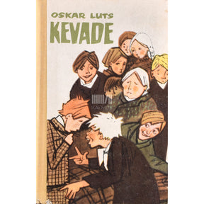 Oskar Luts Kevade. Pildikesi koolipõlvest