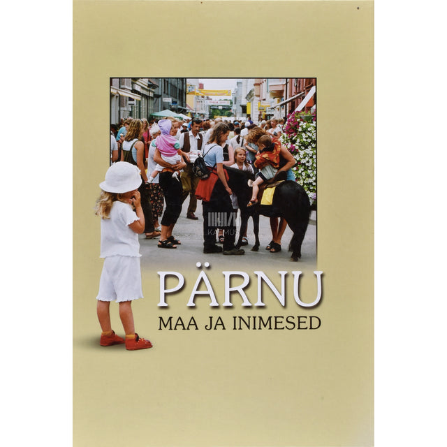 Mati Põldre, Raimo Saar. Pärnu. Maa ja inimesed. Fotoalbum