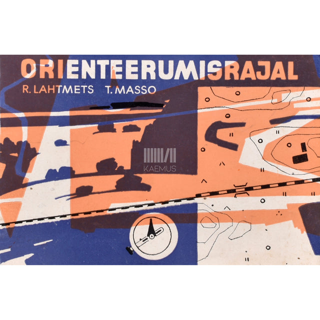 Rain Lahtmets, Tiit Masso. Orienteerumisrajal