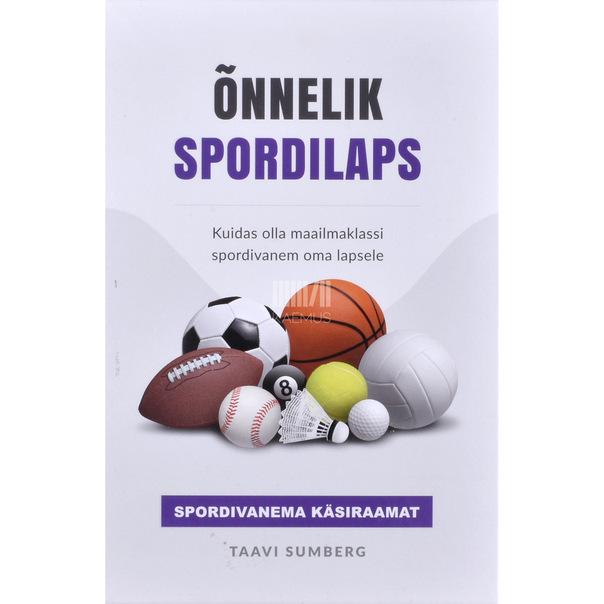 Taavi Sumberg. Õnnelik spordilaps