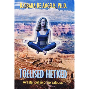 Barbara De Angelis Tõelised hetked