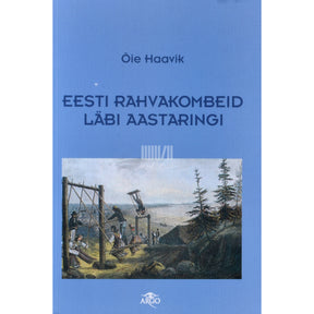 Õie Haavik Eesti rahvakombeid läbi aastaringi