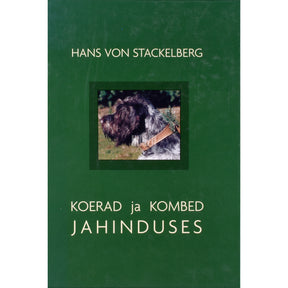 Hans von Stackelberg Koerad ja kombed jahinduses 1. osa