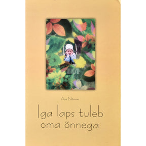 Ave Nõmme Iga laps tuleb oma õnnega