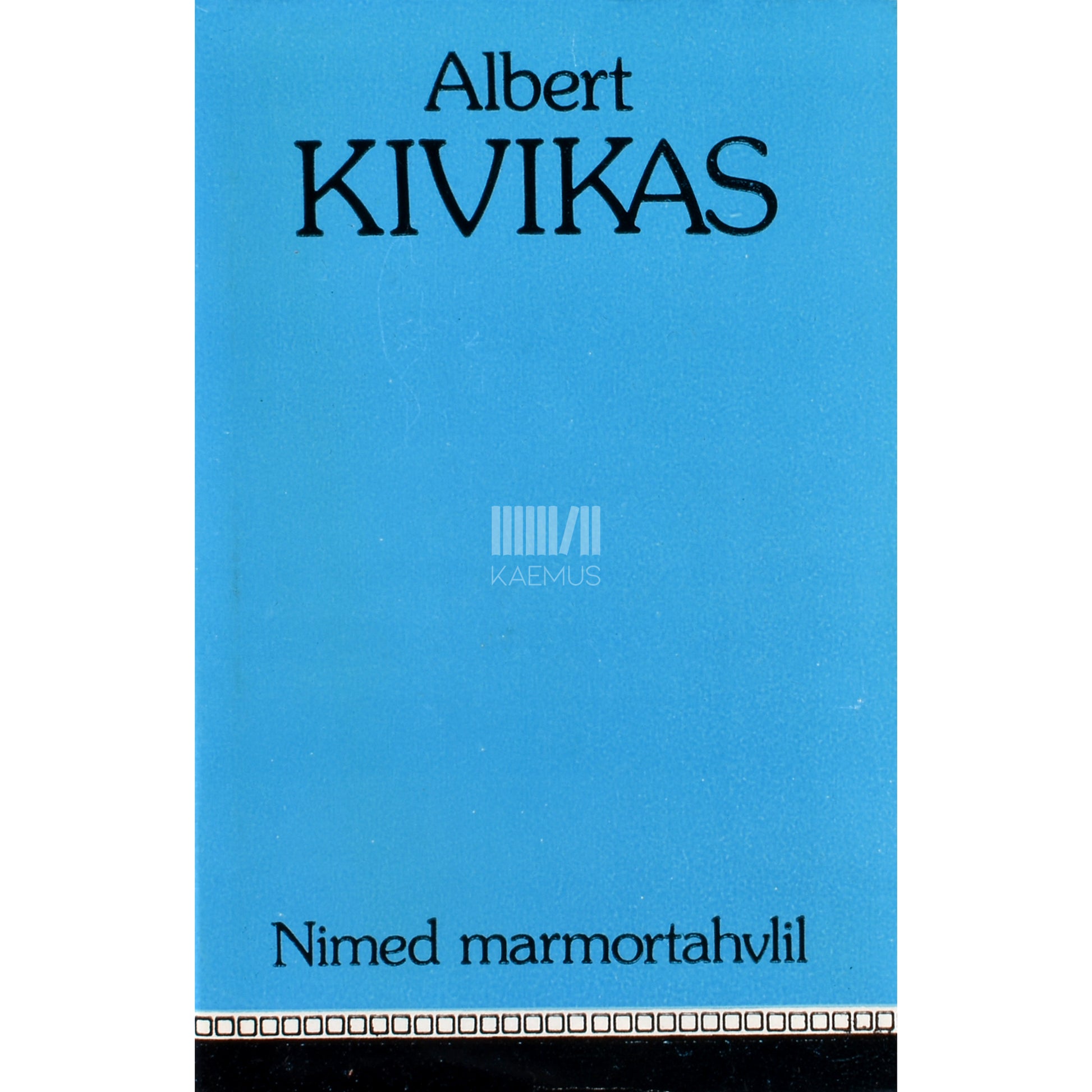Albert Kivikas. Nimed marmortahvlil