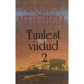 Margaret Mitchell Tuulest viidud 2. osa