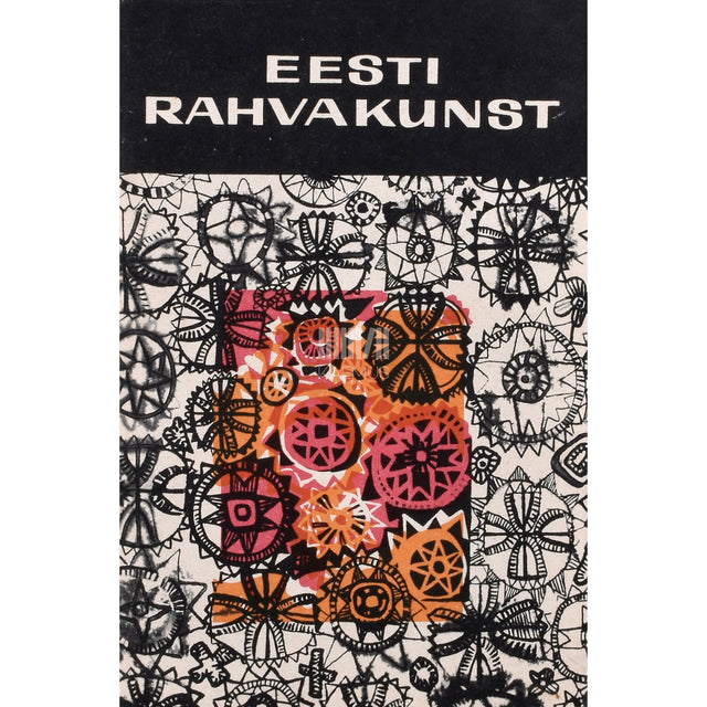 Eesti rahvakunst. Muuseumi kogudest