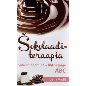 Jana Vadiš Šokolaaditeraapia. Sinu salenemine