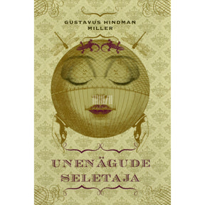 Gustavus Hindman Miller Unenägude seletaja