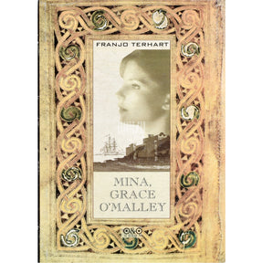 Franjo Terhart Mina, Grace O'Malley