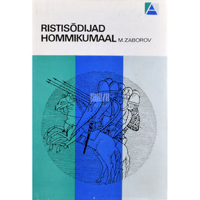 Mihhail Zaborov Ristisõdijad hommikumaal