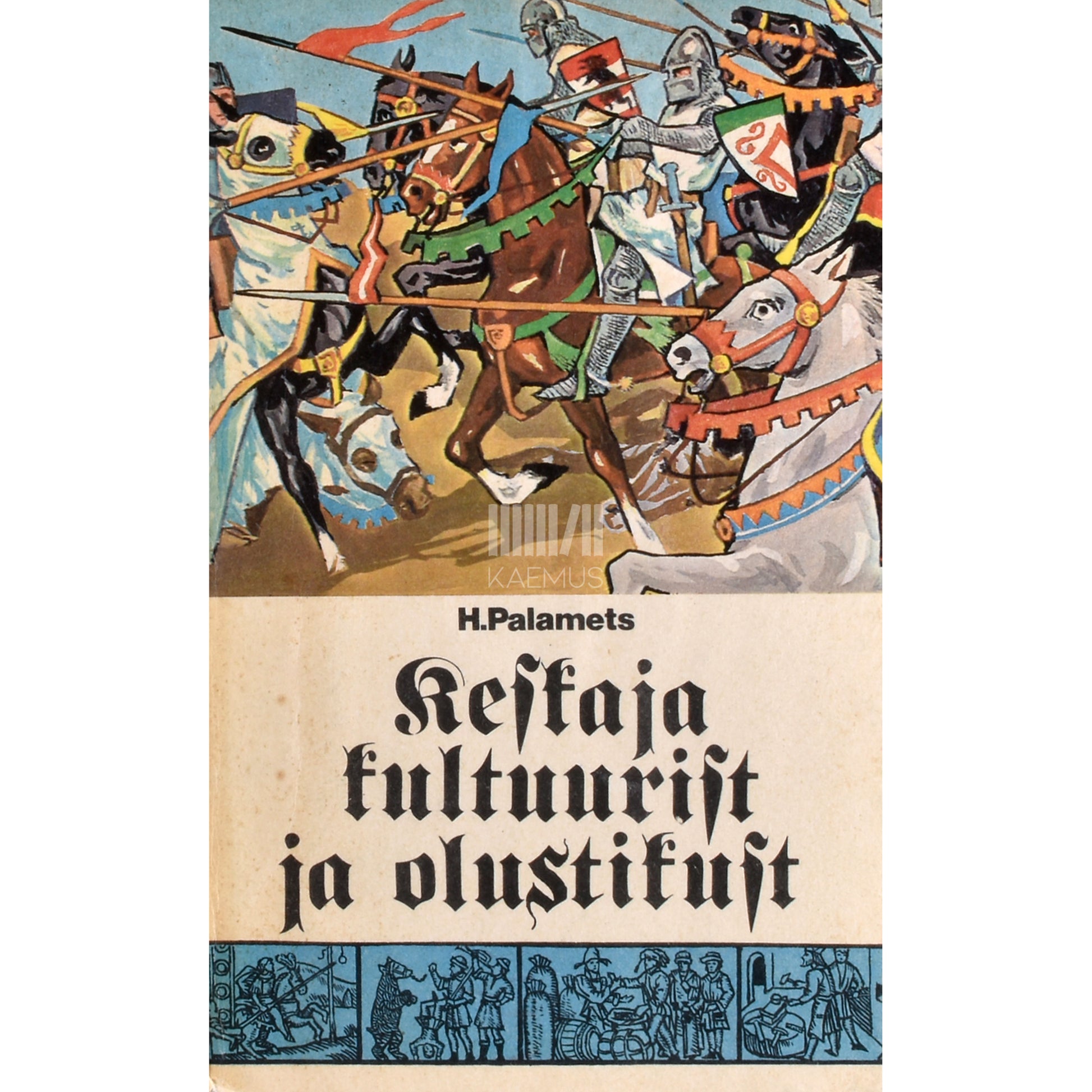 Hillar Palamets. Keskaja kultuurist ja olustikust