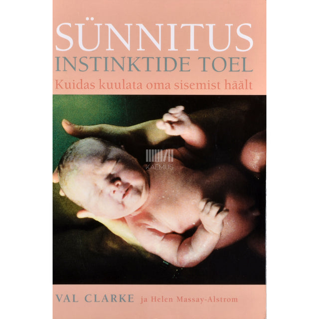 Val Clarke. Sünnitus instinktide toel
