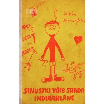 Wiktor Woroszylski - Sinustki võib saada indiaanlane