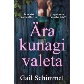 Gail Schimmel Ära kunagi valeta
