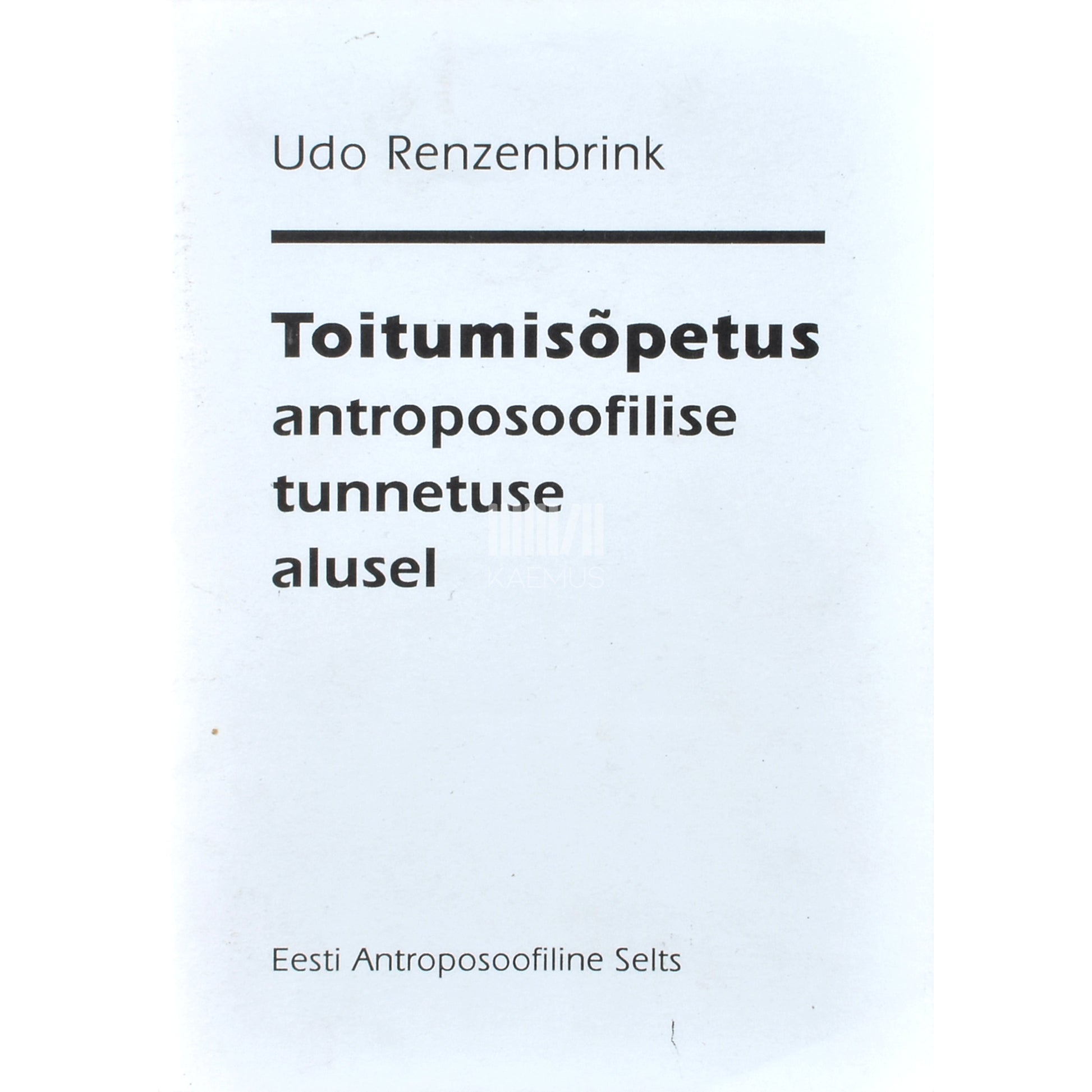 Udo Renzenbrink. Toitumisõpetus antroposoofilise tunnetuse alusel