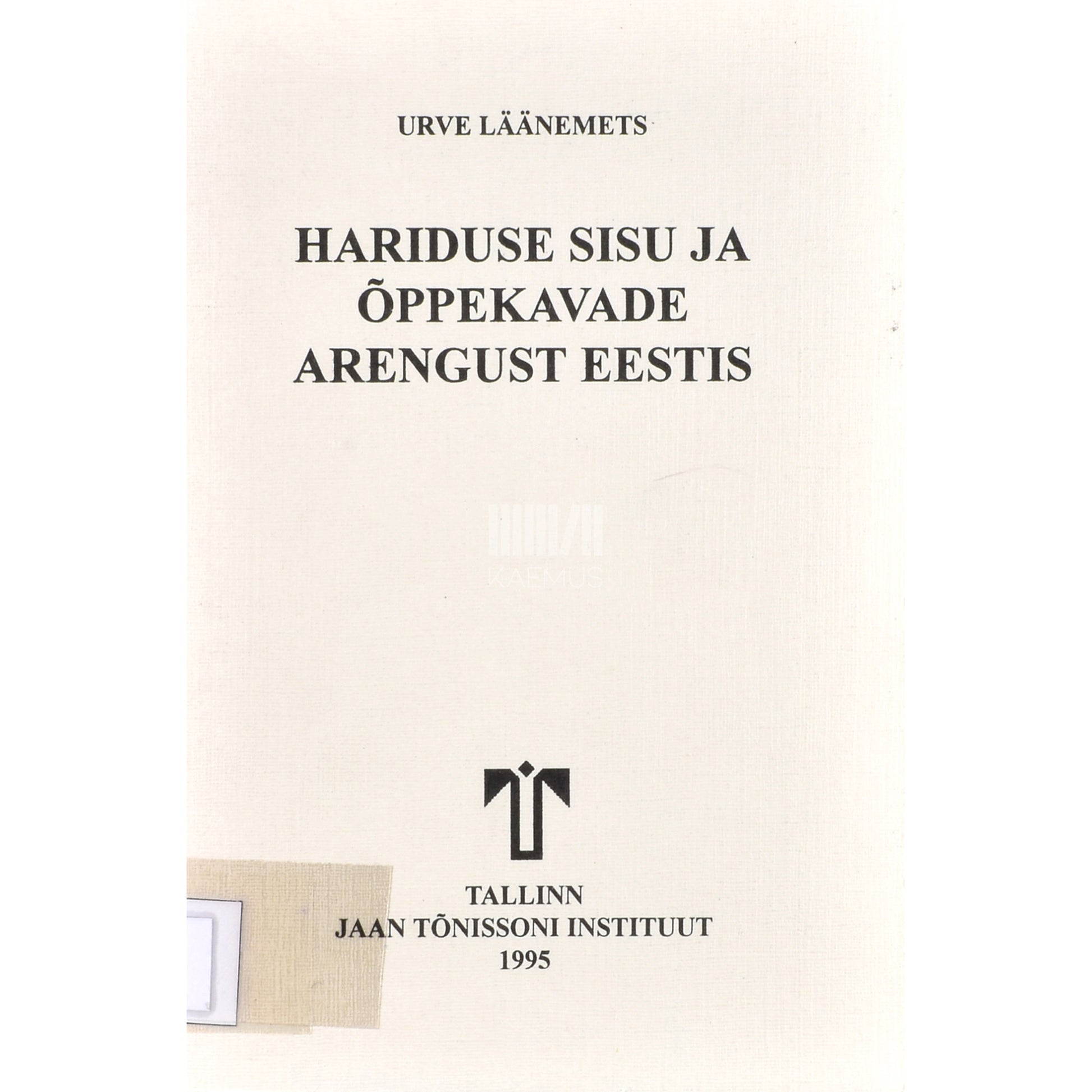 Urve Läänemets. Hariduse sisu ja õppekavade arengust Eestis