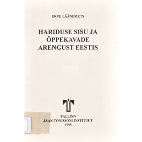 Urve Läänemets Hariduse sisu ja õppekavade arengust Eestis