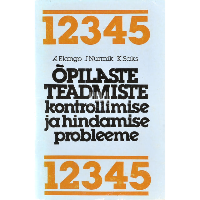 Õpilaste teadmiste kontrollimise ja hindamise probleeme