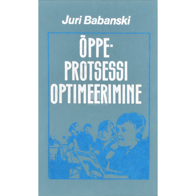 Juri Babanski. Õppeprotsessi optimeerimine