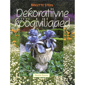 Brigitte Stein Dekoratiivne köögiviljaaed