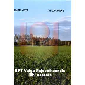 Kaemus EPT Valga Rajoonikoondis läbi aastate