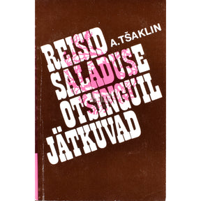 Aleksandr Tšaklin Reisid saladuse otsinguil jätkuvad