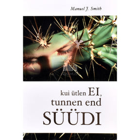 Manuel J. Smith Kui ütlen "ei", tunnen end süüdi