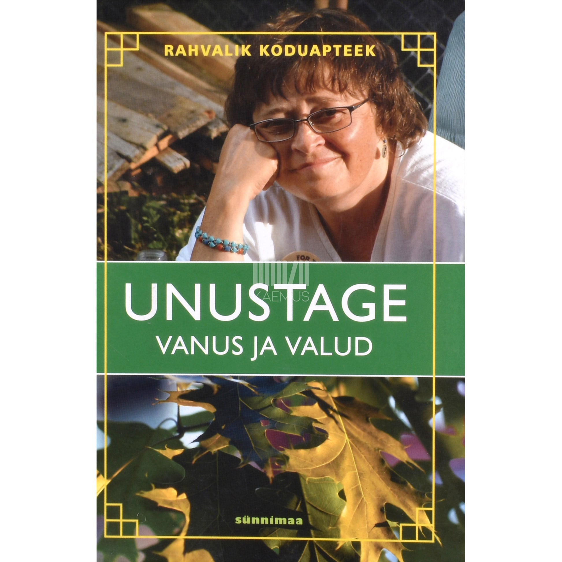 Unustage vanus ja valud