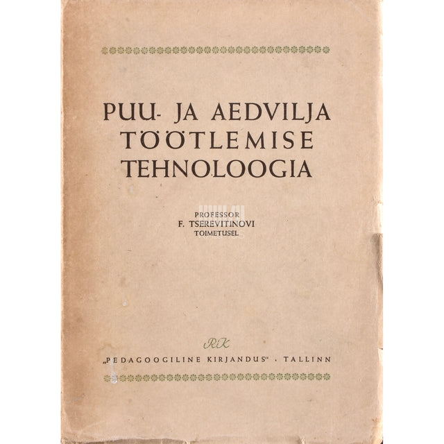 Puu- ja aedvilja töötlemise tehnoloogia