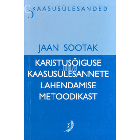 Jaan Sootak Karistusõiguse kaasusülesannete lahendamise metoodikast