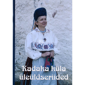 Reet Piiri Kadaka küla üleüldseriided