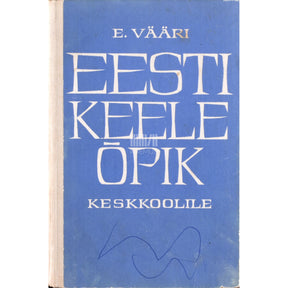 Eduard Vääri Eesti keele õpik. Keskkoolile