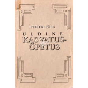 Peeter Põld Üldine kasvatusõpetus