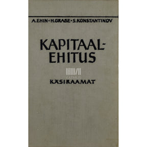 Alfred Ehin, Heinar Grabe, Sergei Konstantinov Kapitaalehitus