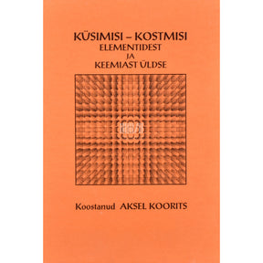 Kaemus Küsimisi-kostmisi elementidest ja keemiast üldse