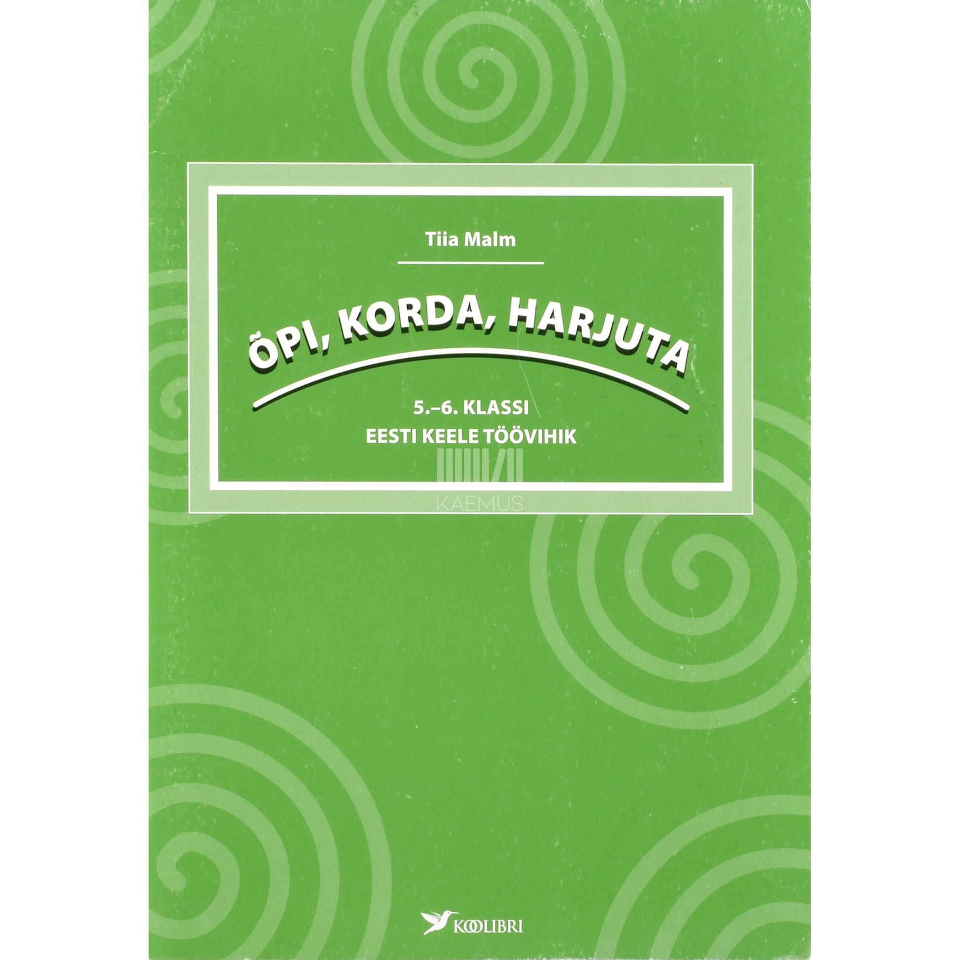 Tiia Malm. Õpi, korda, harjuta