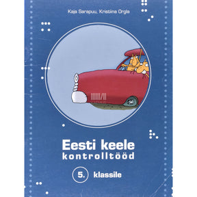 Kaja Sarapuu Eesti keele kontrolltööd 5. klassile