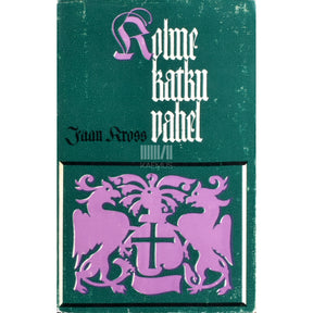 Jaan Kross Kolme katku vahel 2. osa